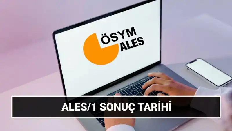 ALES/1 Sonuçları Ne Zaman Açıklanacak? 2025 Tarihleri Belli Oldu