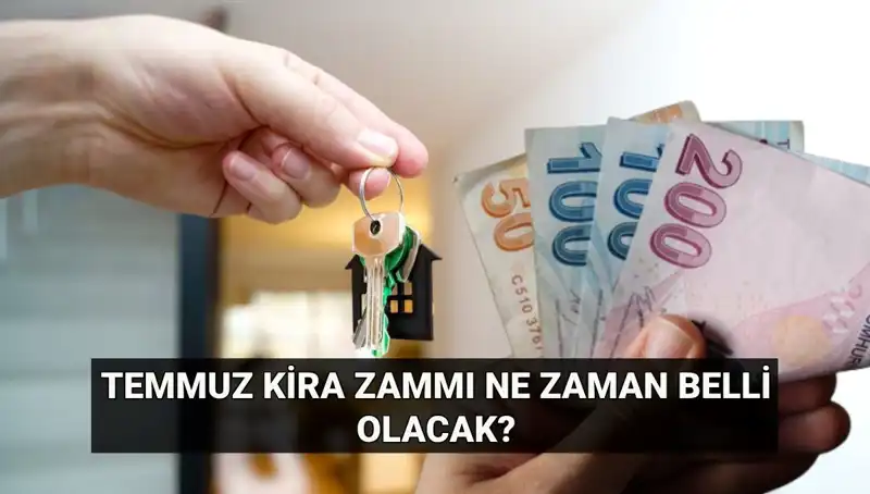 Kira Zammı Beklentisi: Temmuz'da TÜİK'ten Gelen Sonuçlar Neler Olacak?