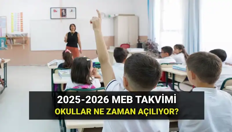 2025-26 Eğitim Yılına Geri Sayım: Okullar Ne Zaman Açılıyor?