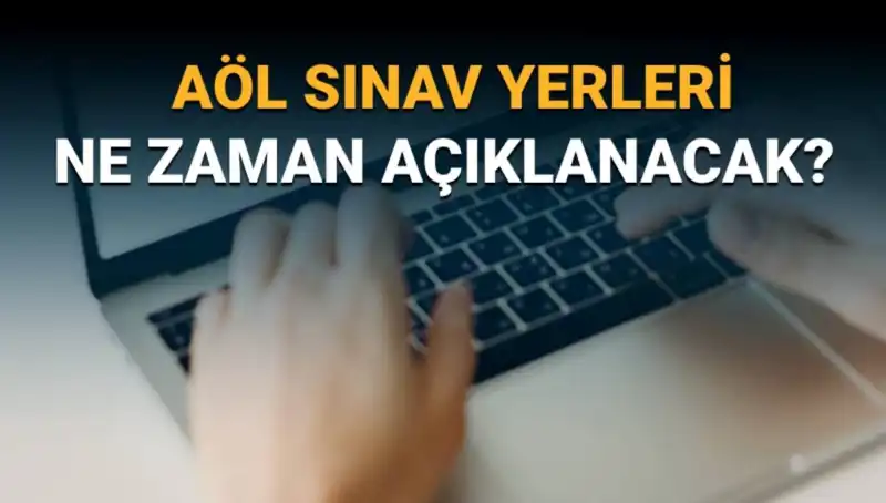 AÖL 3. Dönem Sınav Giriş Belgesi Sorgulama ve Sınav Yerleri Açıklama Tarihi